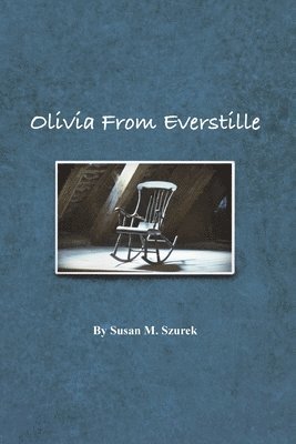 Susan Szurek - Olivia from Everstille, Häftad