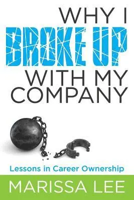 Marissa Lee - Why I Broke Up with My Company, Häftad. Tillgänglighet: Lägg i varukorg