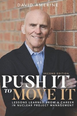 David B Amerine - Push It to Move It, Häftad