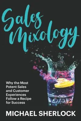 Michael Sherlock - Sales Mixology, Häftad. Tillgänglighet: Lägg i varukorg