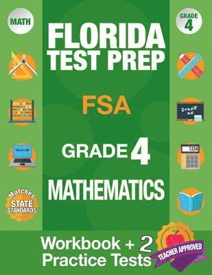 Fsa Test Prep Team - Florida Test Prep FSA Grade 4 Mathematics: Math Workbook and 2 FSA Practice Tests, FSA Practice Test Book Grade 4 Mathematics, FSA Test Prep Grade 4,, Häftad