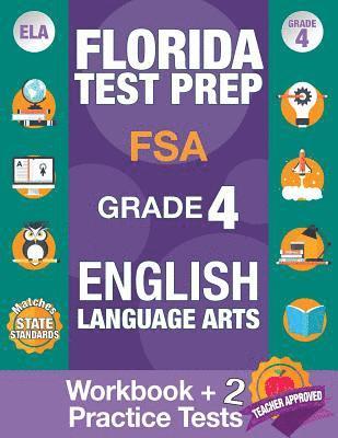 Fsa Test Prep Team - Florida Test Prep FSA Grade 4 ENGLISH: Workbook and 2 FSA Practice Tests: FSA Practice Test Book Grade 4, Workbook English Grade 4, Florida Workbook E, Häftad