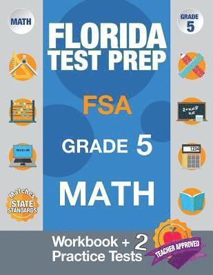 Fsa Test Prep Team - Florida Test Prep FSA Grade 5 Math: Math Workbook & 2 Practice Tests, FSA Practice Test Book Grade 5, Getting Ready for 5th Grade, Häftad