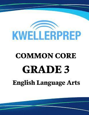 Kweller Prep - Kweller Prep Common Core Grade 3 Mathematics: 3rd Grade Math Workbook and 2 Practice Tests: Grade 3 Common Core Math Practice, Häftad