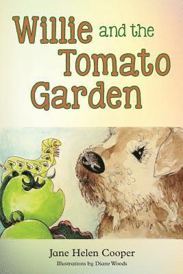 Jane H Cooper - Willie and the Tomato Garden, Häftad
