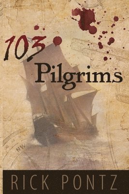 Rick Pontz - 103 Pilgrims, Häftad