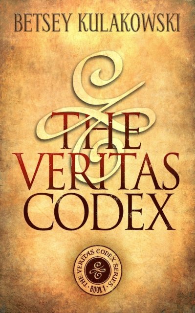 Betsey Kulakowski - Veritas Codex, E-bok
