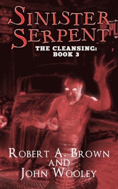 John Wooley, Robert A. Brown - Sinister Serpent, E-bok