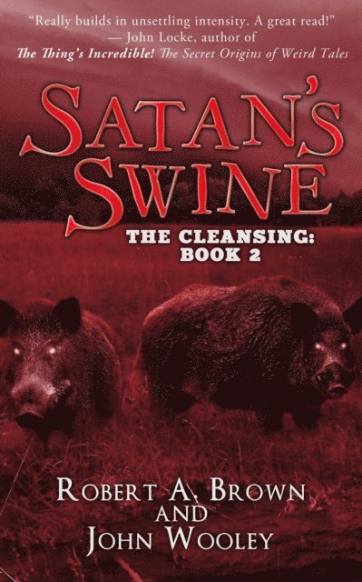 Robert A. Brown, John Wooley - Satan's Swine, E-bok