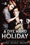 A Dye Hard Holiday (Curl Up and Dye Mysteries, #5)