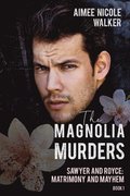The Magnolia Murders (Sawyer and Royce