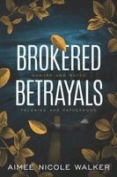 Aimee Nicole Walker - Brokered Betrayals, Häftad