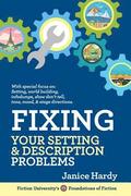 Fixing Your Setting and Description Problems: Revising Your Novel: Book Three