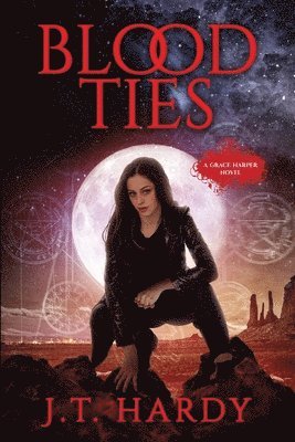 Janice Hardy - Blood Ties: A Grace Harper Novel, Häftad. Tillgänglighet: Lägg i varukorg
