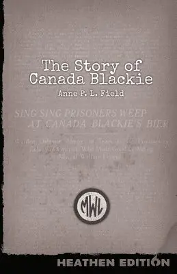 Anne P L Field - Story of Canada Blackie (Heathen Edition), Häftad. Tillgänglighet: Lägg i varukorg