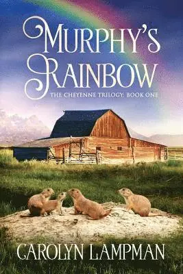 Carolyn Lampman - Murphy's Rainbow: Cheyenne Trilogy Book One, Häftad. Tillgänglighet: Lägg i varukorg