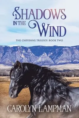 Carolyn Lampman - Shadows in the Wind: Cheyenne Trilogy Book Two, Häftad. Tillgänglighet: Lägg i varukorg