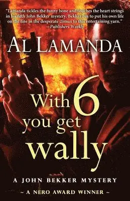 Al Lamanda - With Six You Get Wally, Häftad. Tillgänglighet: Lägg i varukorg
