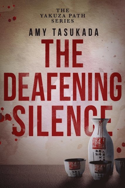 Amy Tasukada - Yakuza Path: The Deafening Silence, E-bok
