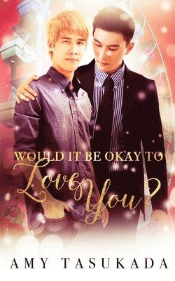 Amy Tasukada - Would it Be Okay to Love You?, Häftad