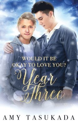 Amy Tasukada - Year Three (Would it Be Okay to Love You?), Häftad