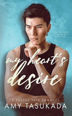 Amy Tasukada - My Heart's Desire (A Yakuza Path Romance), Häftad