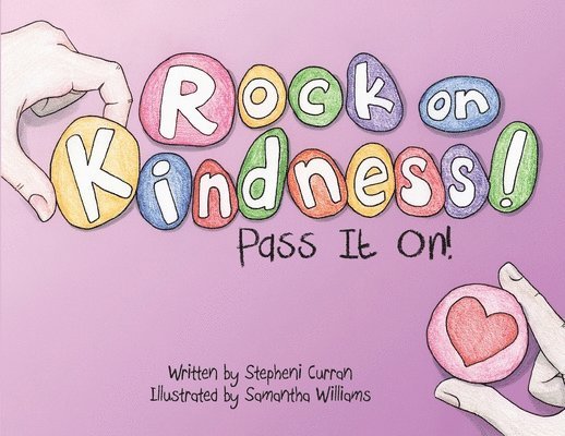 Stepheni Curran - Rock On, Kindness! Pass It On!, Häftad. Tillgänglighet: Lägg i varukorg