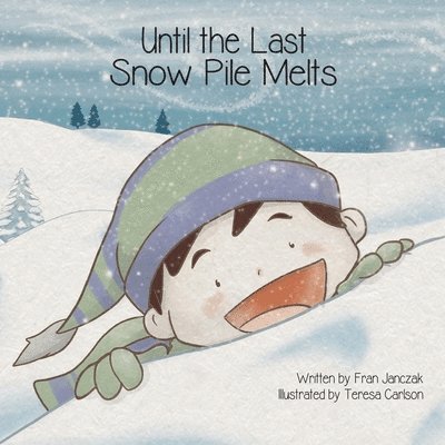 Fran Janczak - Until the Last Snow Pile Melts, Häftad. Tillgänglighet: Lägg i varukorg