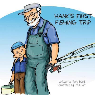 Mark Boyd - Hank's First Fishing Trip, Häftad. Tillgänglighet: Lägg i varukorg