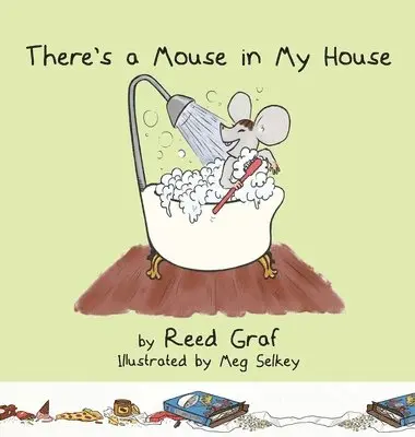 Reed Graf - There's a Mouse in My House, Inbunden. Tillgänglighet: Lägg i varukorg