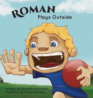 Meredith Pawlowski - Roman Plays Outside, Inbunden. Tillgänglighet: Lägg i varukorg