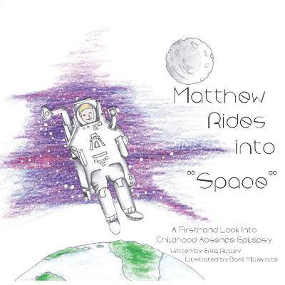 Erika Rutley - Matthew Rides into "Space", Häftad