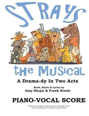 Amy Shojai, Frank Steele - Strays, the Musical, Häftad. Tillgänglighet: Lägg i varukorg