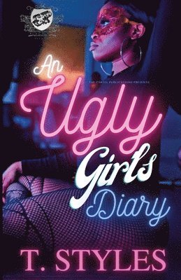 T Styles - Ugly Girl's Diary (The Cartel Publications Presents), Häftad