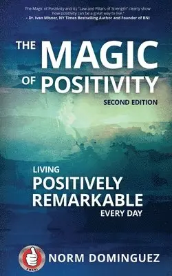 Norm Dominguez - The Magic of Positivity: Living Positively Remarkable Every Day, Häftad. Tillgänglighet: Lägg i varukorg
