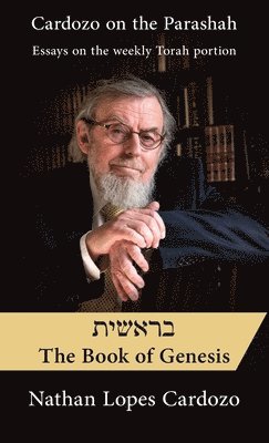 Nathan Lopes Cardozo - Cardozo on the Parashah, Inbunden