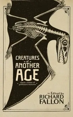 Arthur Conan Doyle, Jack London, Richard Fallon - Creatures of Another Age, Häftad. Tillgänglighet: Lägg i varukorg