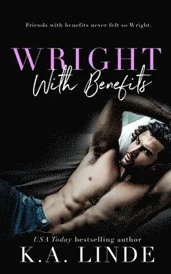 K A Linde - Wright With Benefits, Häftad. Tillgänglighet: Lägg i varukorg