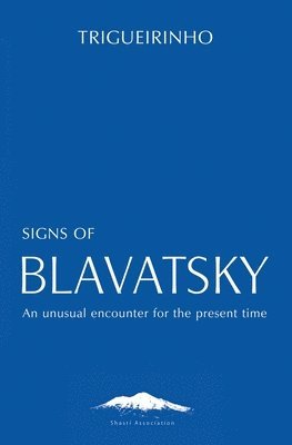 Jose Trigueirinho Netto - Signs of Blavatsky, Häftad. Tillgänglighet: Lägg i varukorg