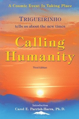 Jose Trigueirinho Netto - Calling Humanity, Häftad. Tillgänglighet: Lägg i varukorg