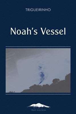José Trigueirinho Netto - Noah's Vessel, Häftad. Tillgänglighet: Lägg i varukorg