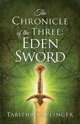 Tabitha Caplinger - Chronicle of The Three, Häftad