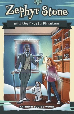 Kathryn Louise Wood - Zephyr Stone and the Frosty Phantom, Häftad