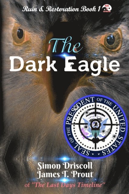 James T. Prout, Simon Driscoll - Dark Eagle, E-bok