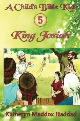 Katheryn Maddox Haddad - King Josiah, Häftad. Tillgänglighet: Lägg i varukorg