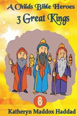 Katheryn Maddox Haddad - 3 Great Kings, Häftad. Tillgänglighet: Lägg i varukorg