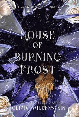 Olivia Wildenstein - House of Burning Frost, Inbunden