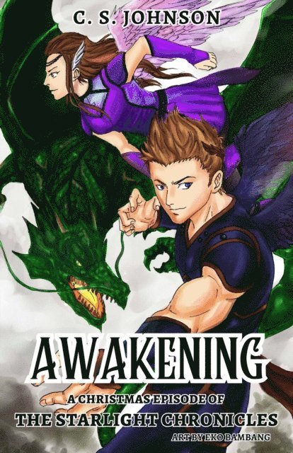 C. S. Johnson - Awakening: A Christmas Episode of the Starlight Chronicles, E-bok