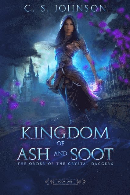 C. S. Johnson - Kingdom of Ash and Soot, E-bok