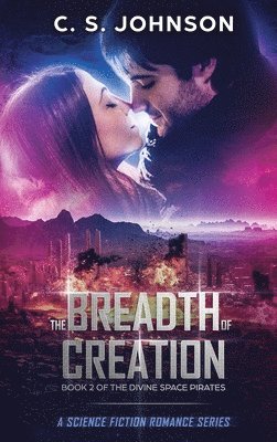 C S Johnson - Breadth of Creation, Inbunden